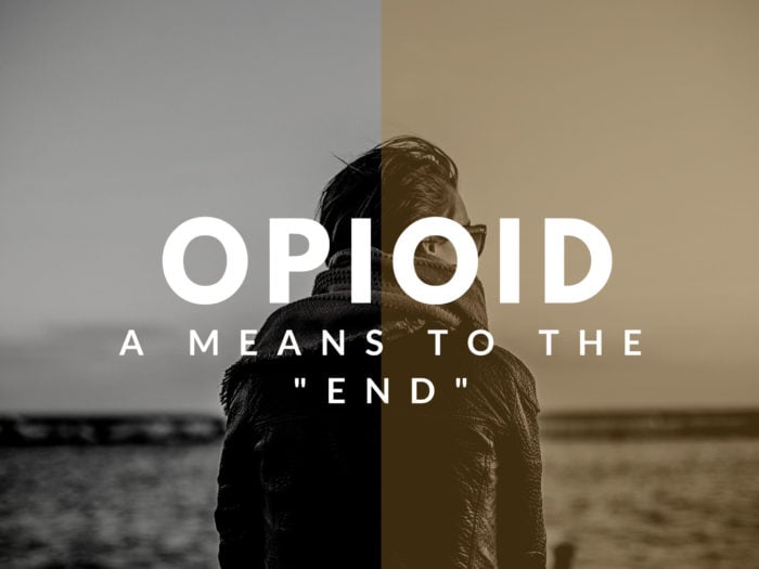 Opioid - A Means to the "END"