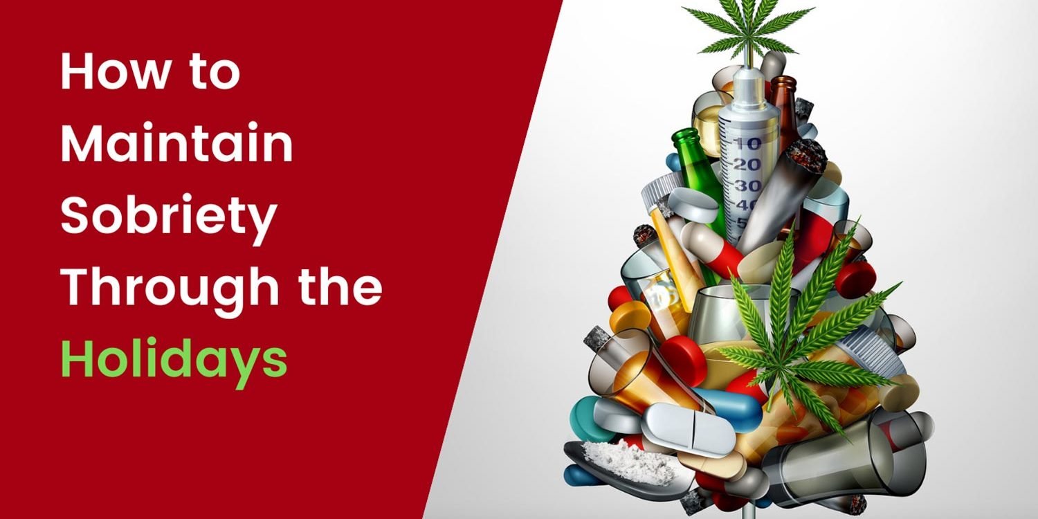 How to Maintain Sobriety through the Holidays